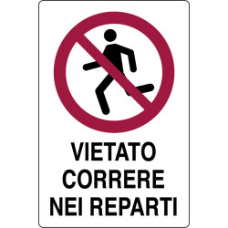 VIETATO CORRERE NEI REPARTI VIETATO CORRERE NEI REPARTI