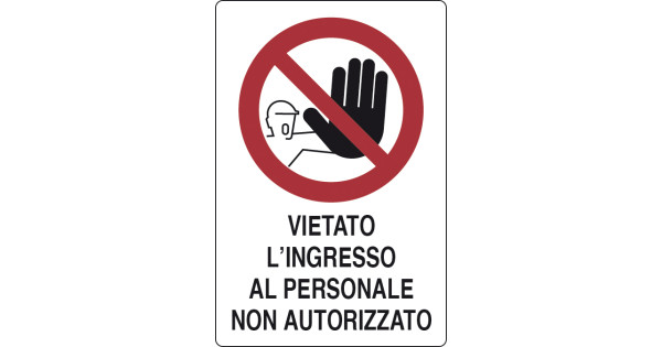 CARTELLO SEGNALE - vietato oltrepassare la barriera al personale non